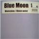 Blue Moon - Waterplan / Above Water